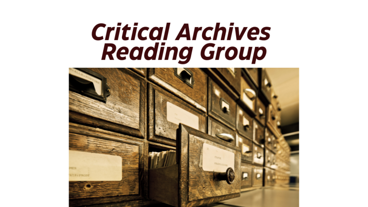 The image contains the text "Critical Archives Reading Group" and a photo of a card catalog.
