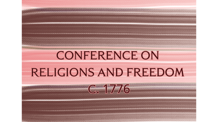The graphic features contrasting lines and the text "Conference on Religions and Freedom c. 1776."