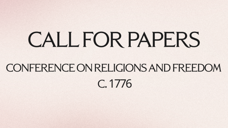 The image shows the text "Call for Papers" and "Conference on Religions and Freedom c. 1776."