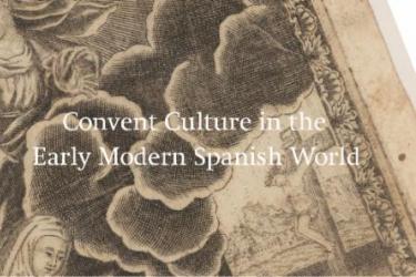 "convent culture in the early modern Spanish world" written over a black and white sketch of a woman in a flowing dress