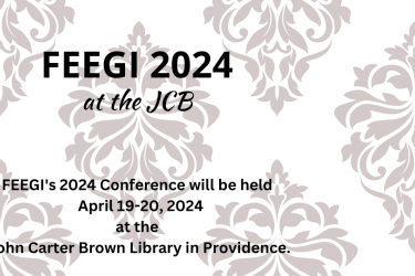 FEEGI 224 will be held April 19-20 at the John Carter Brown Library in Providence.