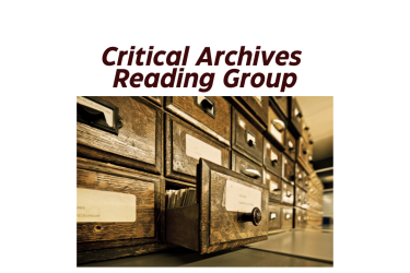 The image shows a card catalogue and the words "Critical Archives Reading Group."