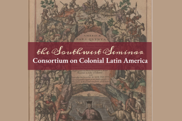 The image contains the words The Southwest Seminar Consortium on Colonial Latin America and an image from the JCB catalogue focusing on a priest.